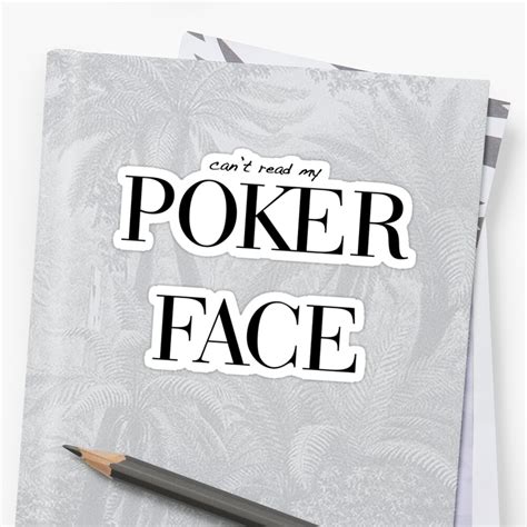 Pode T Read My Poker Face Download
