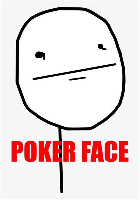 Poker Face Imagens Meme