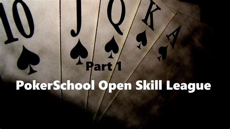 Pokerschool Open Skill League Estrategia
