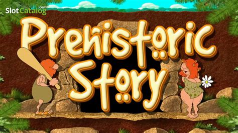 Prehistoric Story Brabet