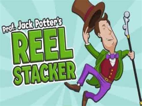 Prof Jack Potter S Reel Stacker Brabet