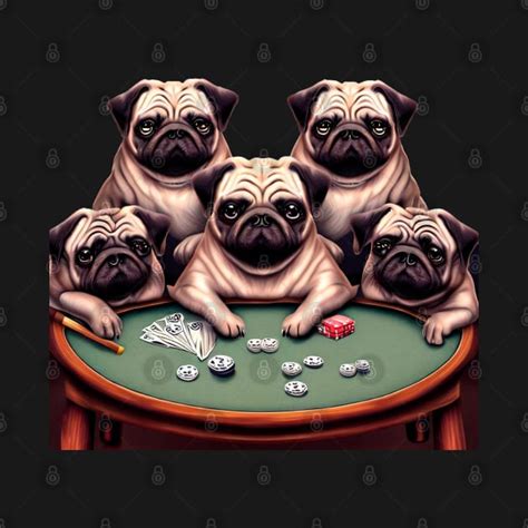 Pug Poker