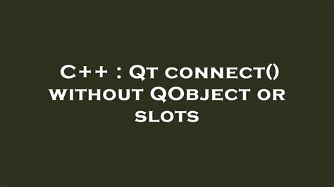 Qobject Slots