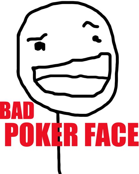 Que Es Bad Poker Face
