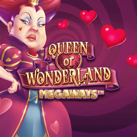 Queen Of Wonderland Megaways Novibet