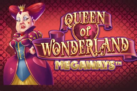 Queen Of Wonderland Megaways Review 2024