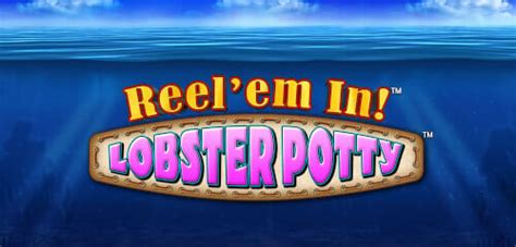 Reel Em In Lobster Potty Sportingbet