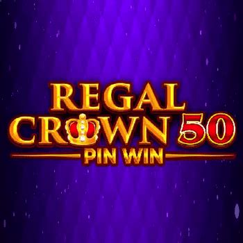 Regal Crown 50 Pin Win Betsson