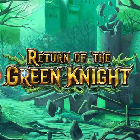 Return Of The Green Knight Novibet