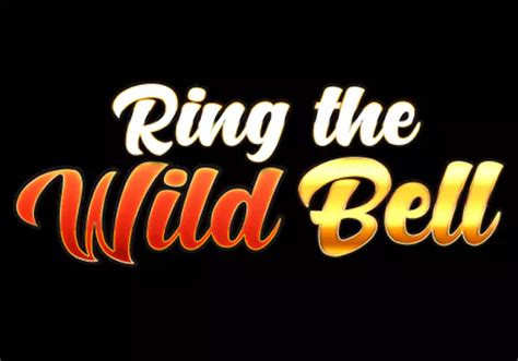 Ring The Wild Bell Bodog