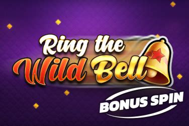 Ring The Wild Bell Bonus Spin Review 2024
