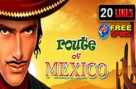 Route Of Mexico Slot - Play Online