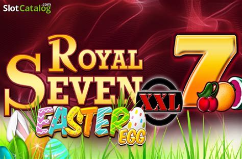 Royal Seven Xxl Easter Egg 888 Casino