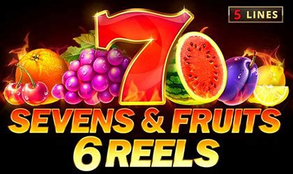 Seven Fruits 6 Reels Review 2024