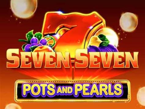 Seven Seven Pots And Pearls Bet365