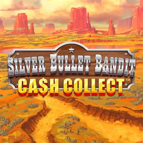 Silver Bullet Bandit Cash Collect Sportingbet