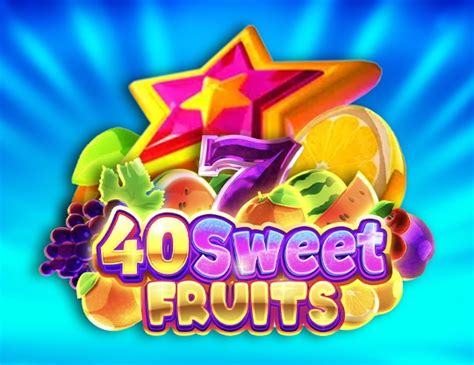 Slot 40 Sweet Fruits