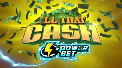 Slot All That Cash Power Bet