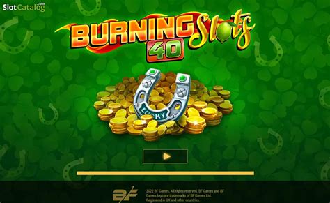 Slot Burning Slots 40