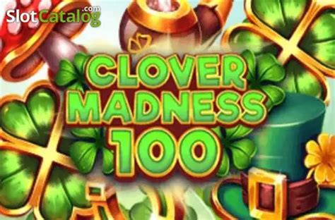 Slot Clover Madness 100