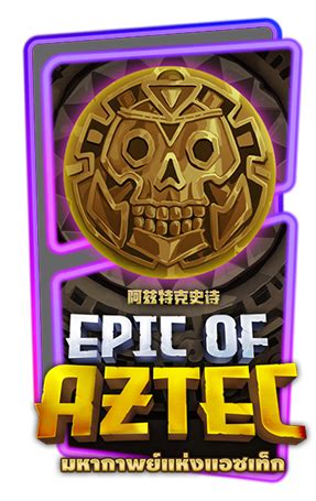 Slot Epic Of Aztec