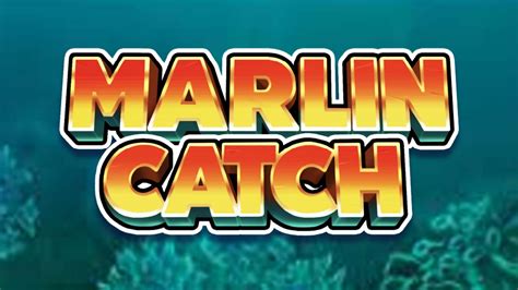 Slot Marlin Catch