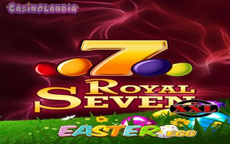 Slot Royal Seven Xxl Easter Egg