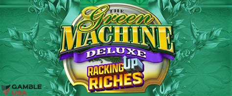 Slot The Green Machine Deluxe Racking Up Riches