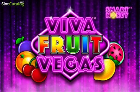 Slot Viva Fruit Vegas