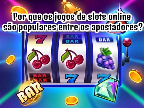 Slots Sao Divertidos