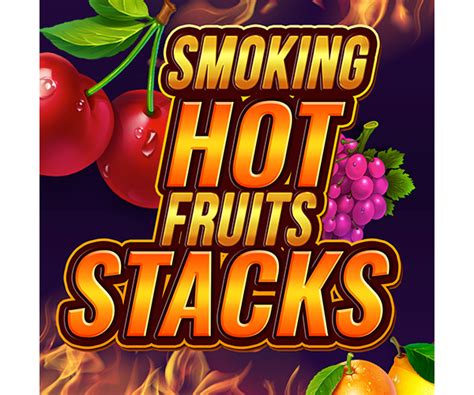 Smoking Hot Fruits Stacks Leovegas