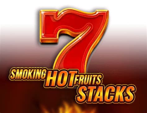 Smoking Hot Fruits Stacks Slot - Play Online