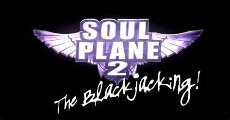 Soul Plane 2 A Blackjacking Download