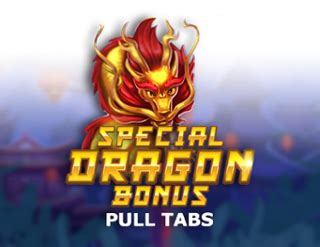 Special Dragon Bonus Pull Tabs Brabet