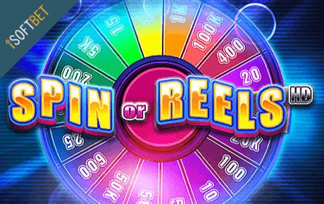 Spin Or Reels Hd Bet365