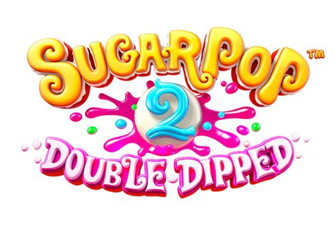 Sugar Pop 2 Double Dipped Betsul
