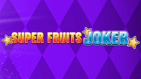 Super Fruits Joker Brabet