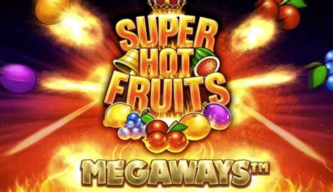 Super Hot Fruits Megaways Slot Gratis