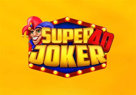 Super Joker 40 Review 2024