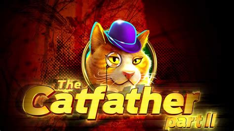 The Catfather Part Ii Betway