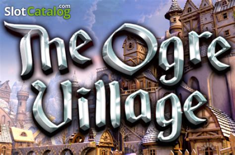 The Ogre Village Review 2024