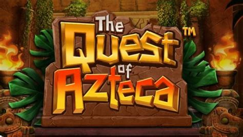 The Quest Of Azteca Betsul
