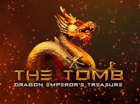 The Tomb Dragon Emperor S Treasure Parimatch