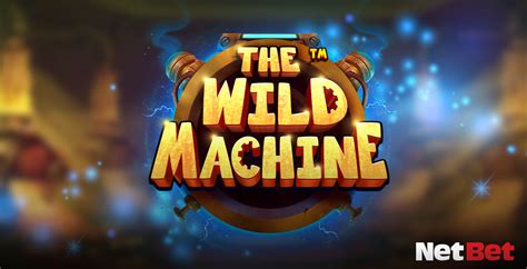 The Wild Machine Netbet