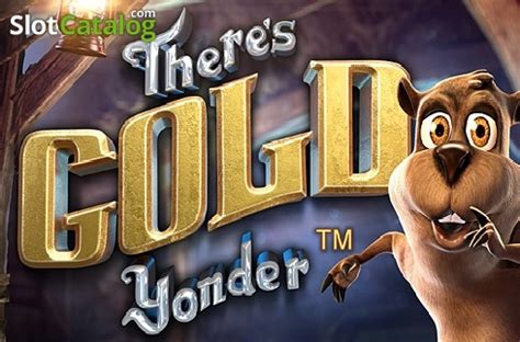 There S Gold Yonder Review 2024