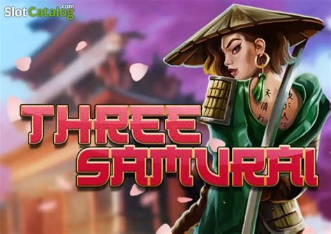 Three Samurai Slot - Play Online