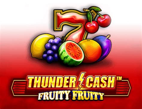 Thunder Cash Fruity Fruity Netbet