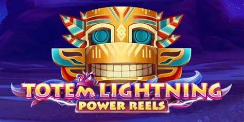Totem Lightning Power Reels Betway