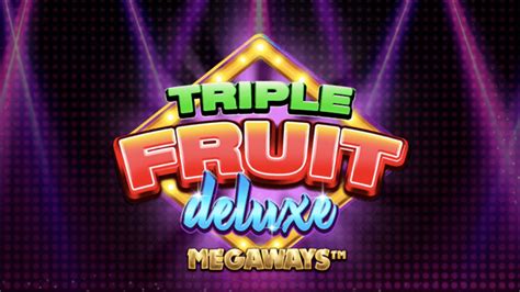 Triple Fruit Deluxe Megaways Pokerstars