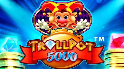 Trollpot 5000 Slot - Play Online